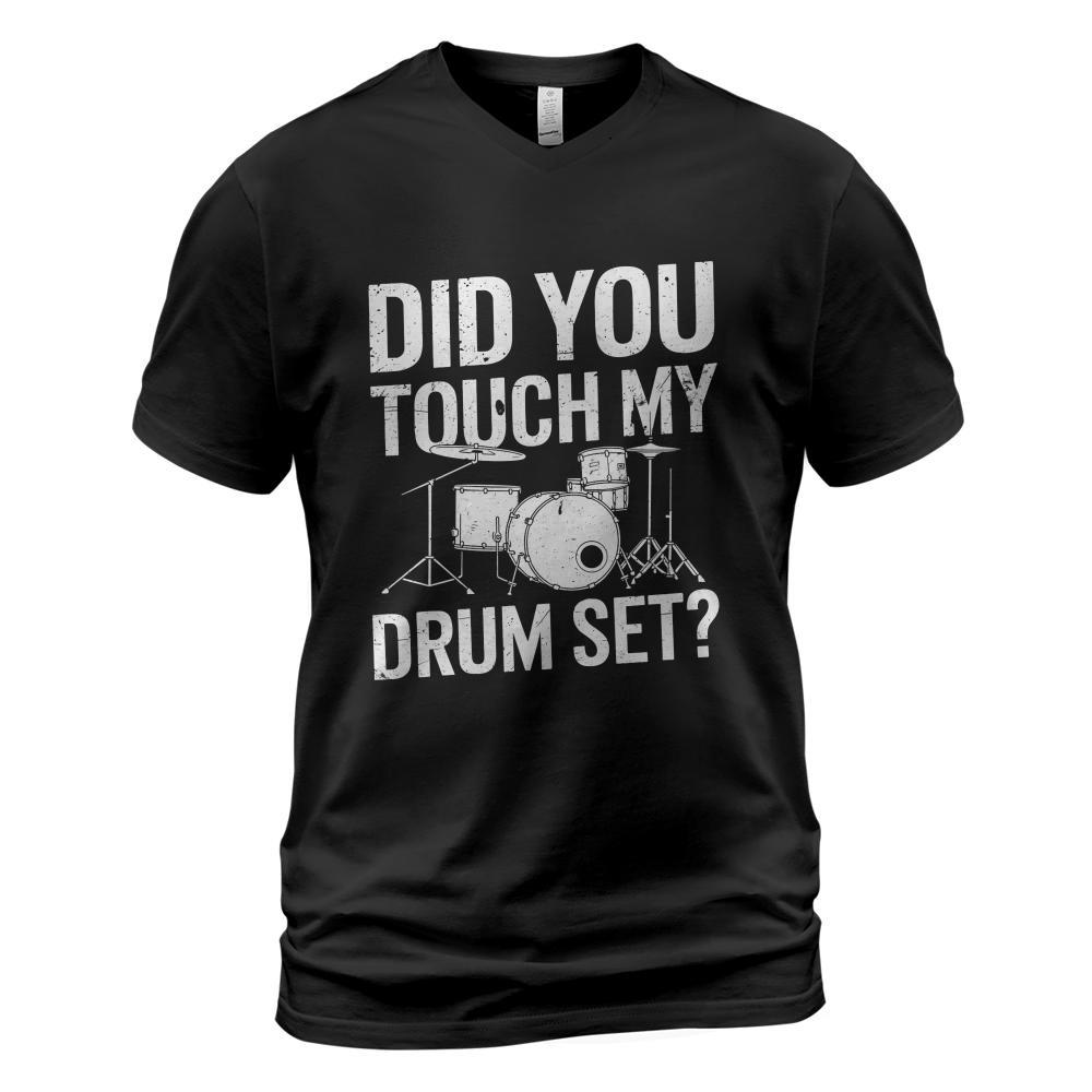 Did You Touch My Drum Set, Drum Drumming And Drumset Drummer Long Sleeve T-Shirt