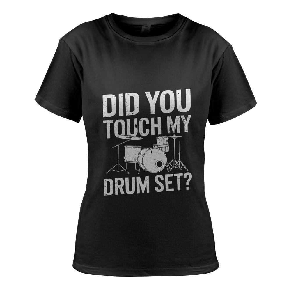 Did You Touch My Drum Set, Drum Drumming And Drumset Drummer Long Sleeve T-Shirt