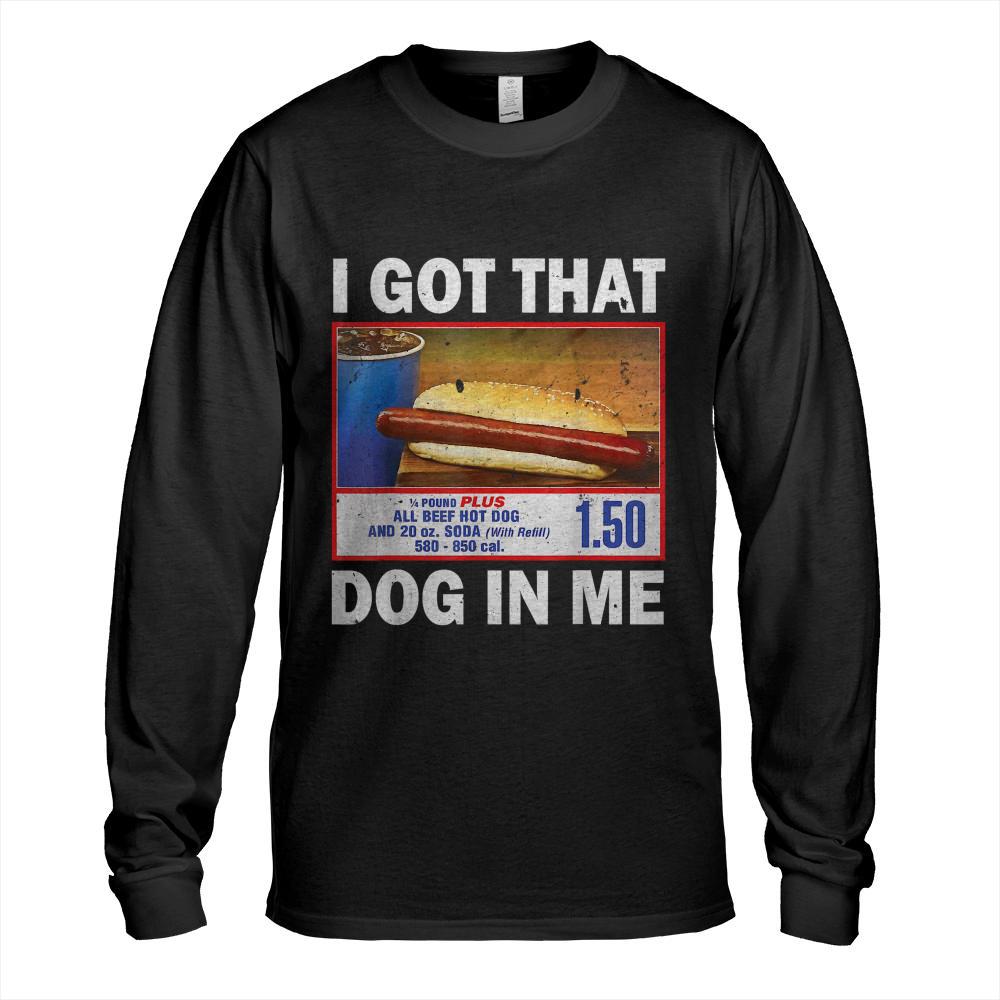 I Got That Dog In Me Shirt, Keep 150 Dank Meme Shirt, Costco Hot Dog Combo Shirt, Trendy Shirts