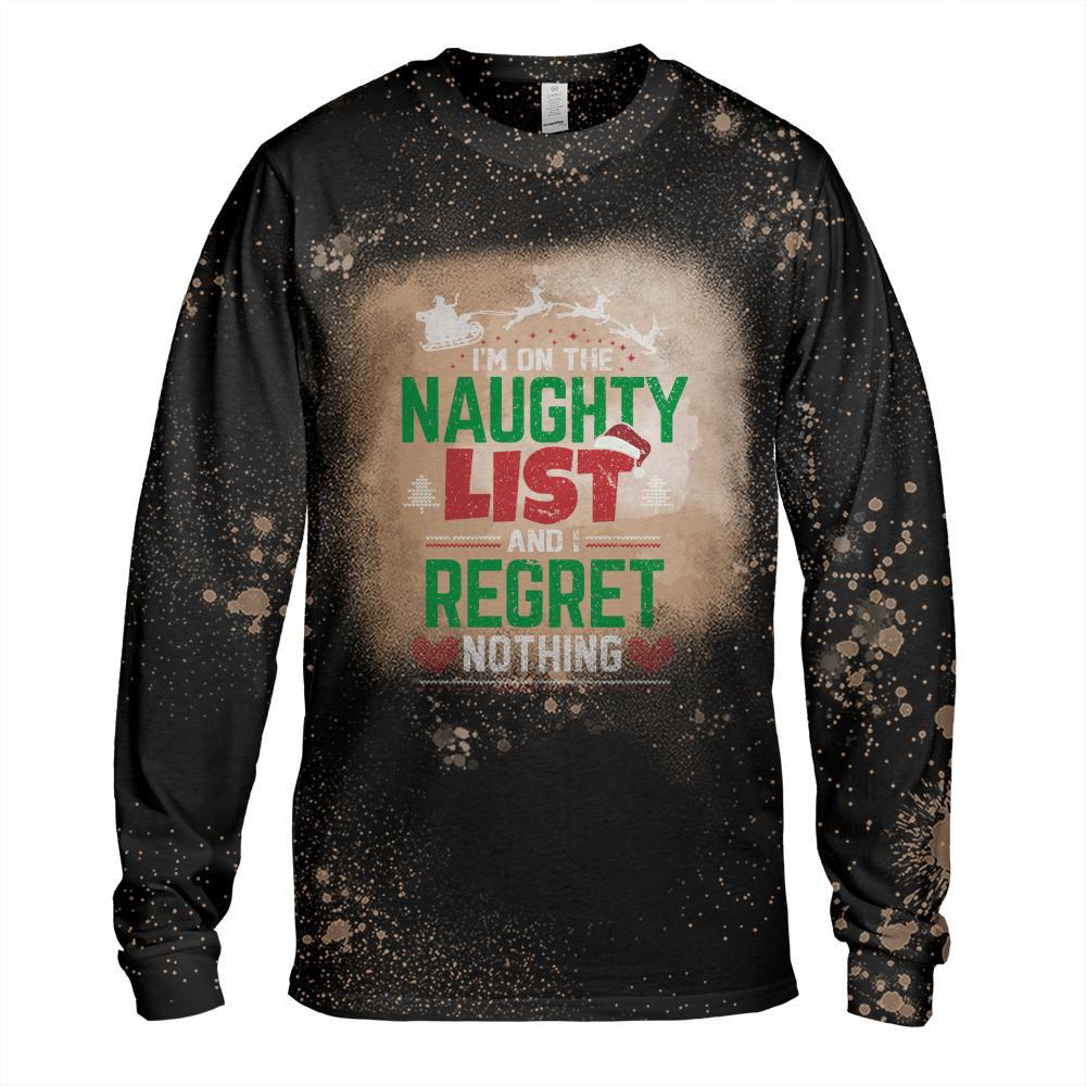 I'm On The Naughty List And I Regret Nothing Funny Christmas Long Sleeve T-Shirt