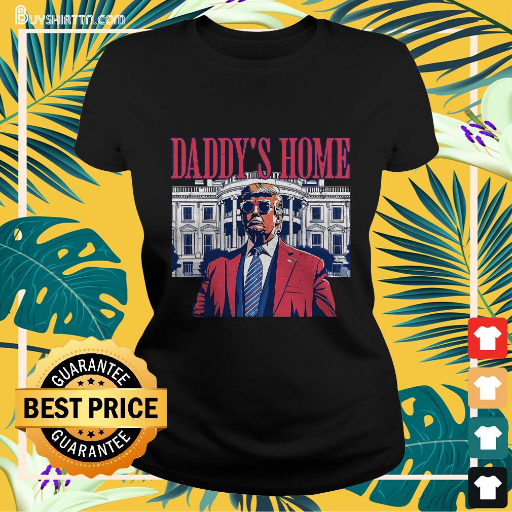 Trump 2024 Take America Back Daddy's Home Trump T-Shirt