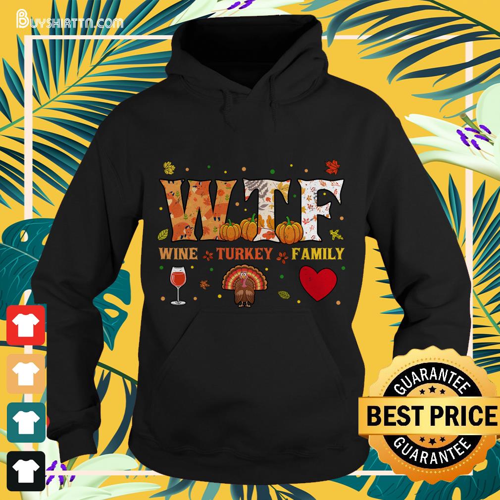 Wine Turkey Family WTF Funny Thanksgiving Gift T-Shirt