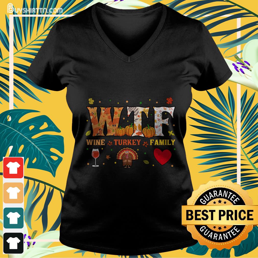 Wine Turkey Family WTF Funny Thanksgiving Gift T-Shirt