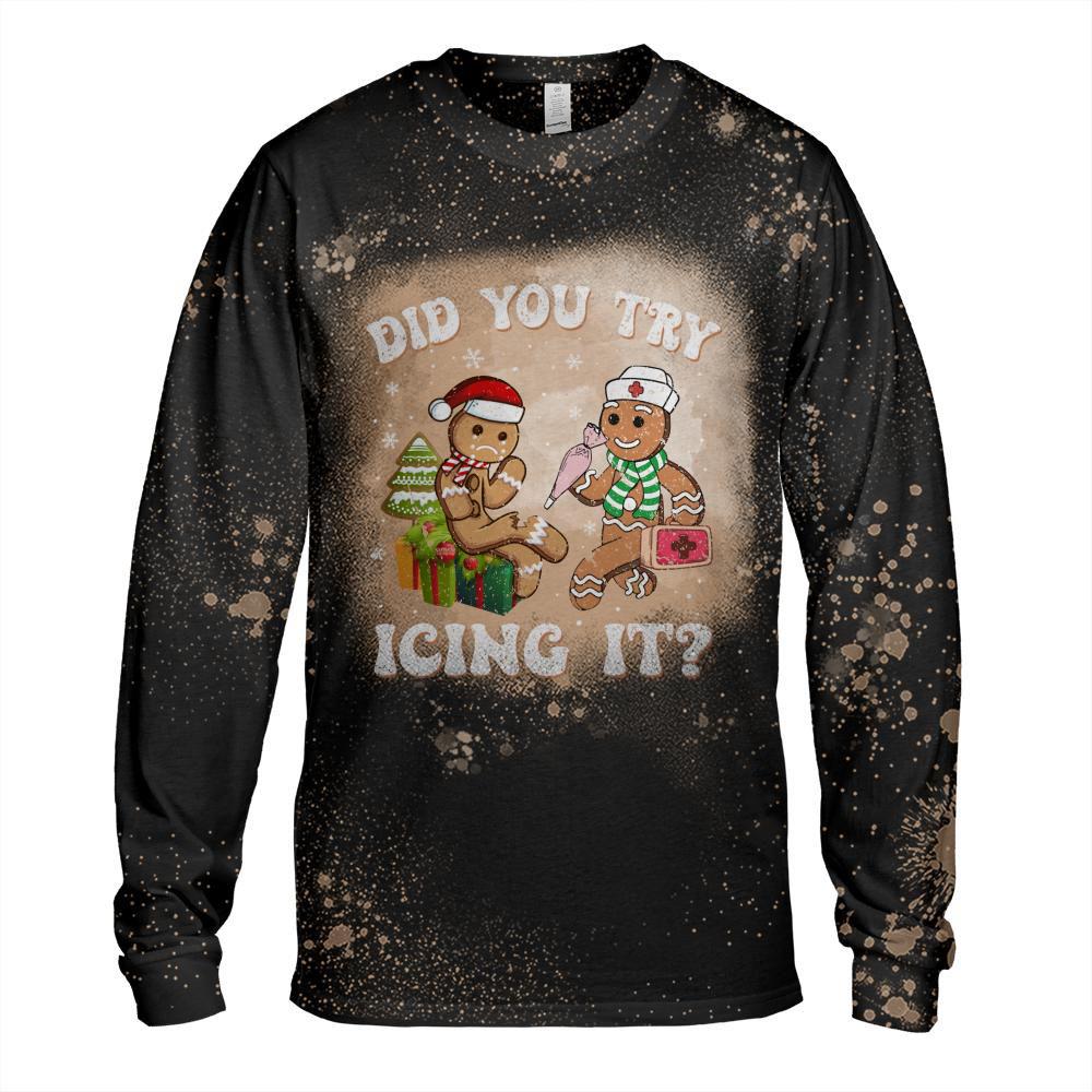 Funny Christmas Nurse Did You Try Icing It Gingerbread Man Sweatshirt