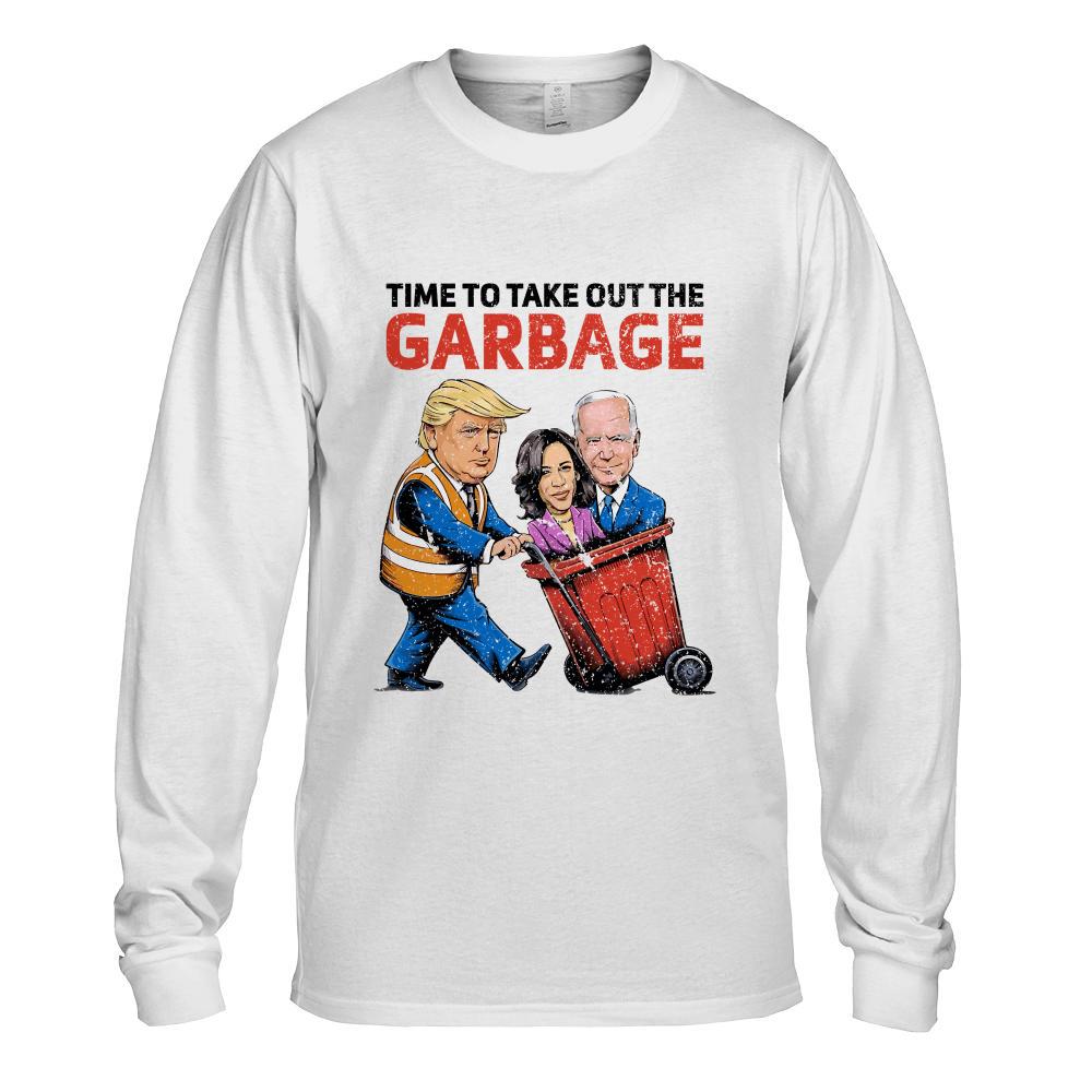 Funny Garbage For Trump 2024 - Time To Take Out The Garbage Long Sleeve T-Shirt