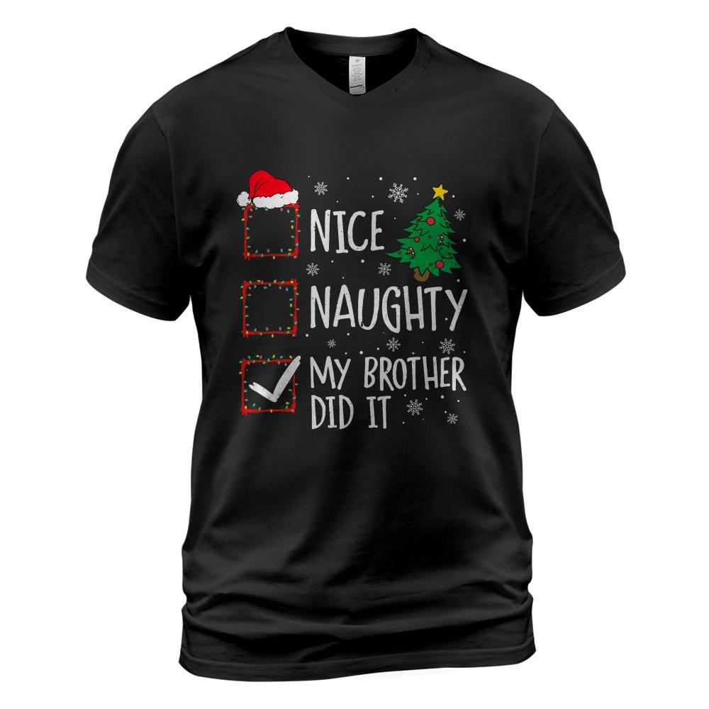 Nice Naughty My Brother Did It Xmas Family Men Women Kid T-Shirt