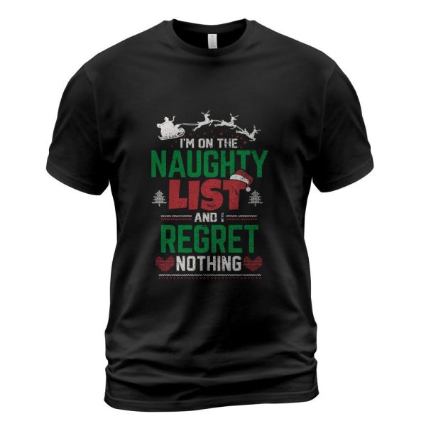 I'm On The Naughty List And I Regret Nothing Funny Christmas Long Sleeve T-Shirt