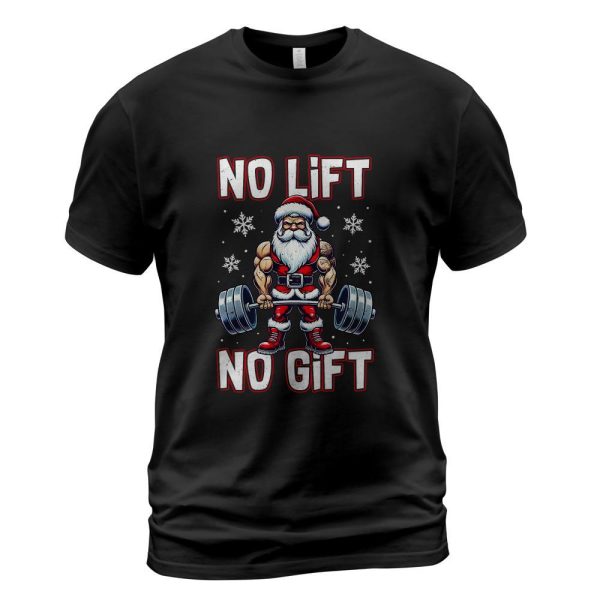 No Lift No Gift Funny Santa Claus Gym Fitness Weightlifting T-Shirt