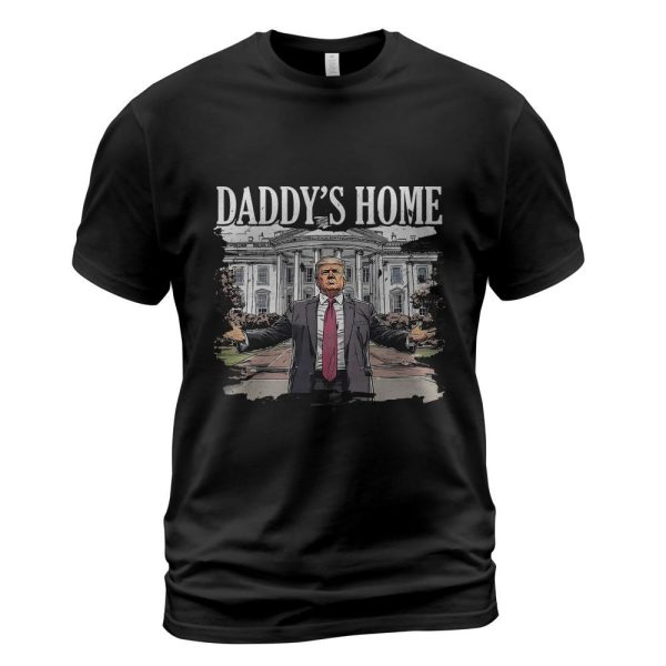 Trump Daddys Home White House 2024 T-Shirt