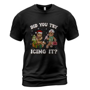 Funny Christmas Nurse Did You Try Icing It Gingerbread Man Sweatshirt